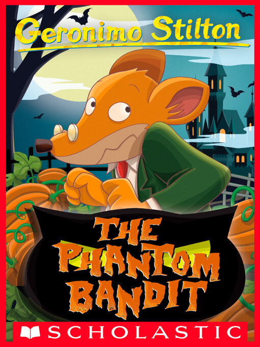 Title details for The Phantom Bandit by Geronimo Stilton - Wait list